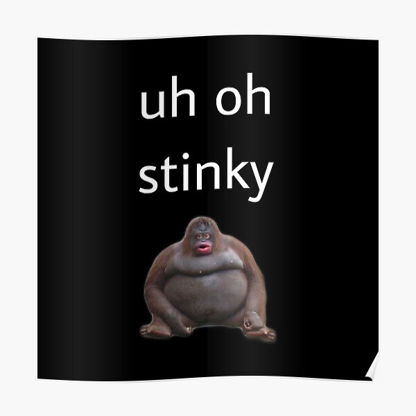 Uh Oh Stinky Posters Redbubble