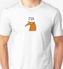 Whimsy is dead Unisex T-Shirt