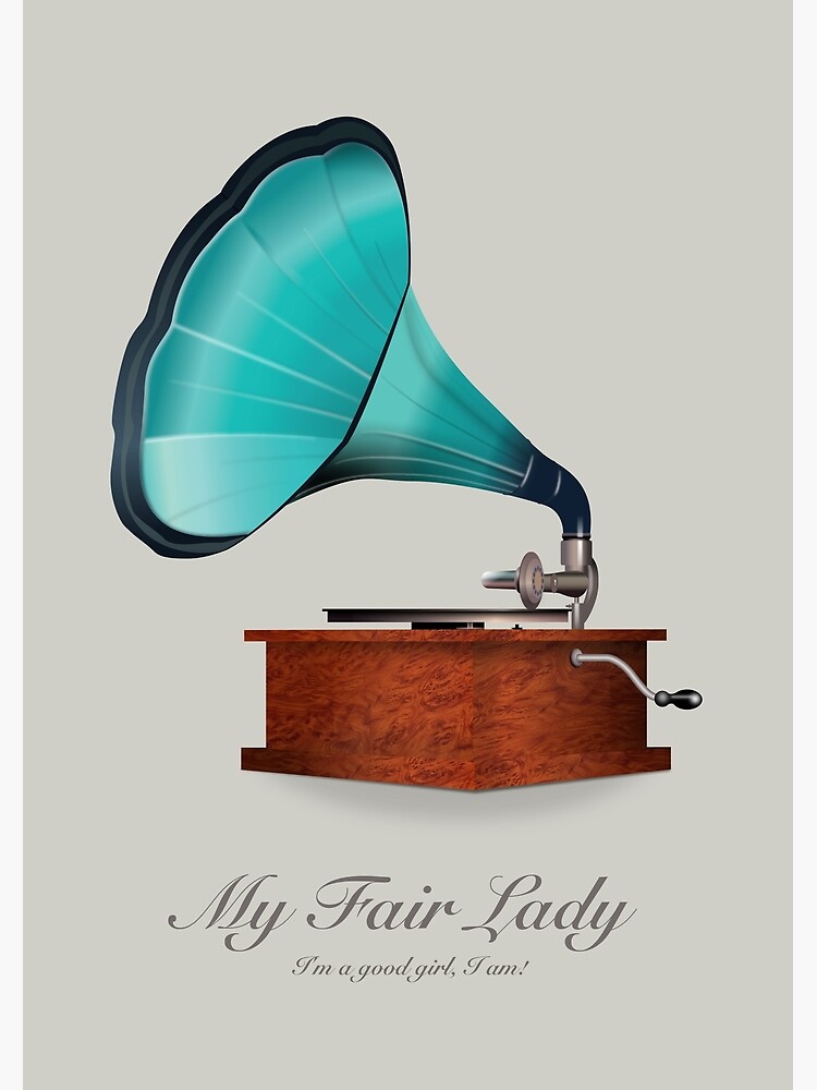 My Fair Lady - Alternative Movie Poster by MoviePosterBoy