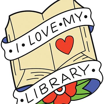 Artwork thumbnail, I Love My Library by EveryLibrary
