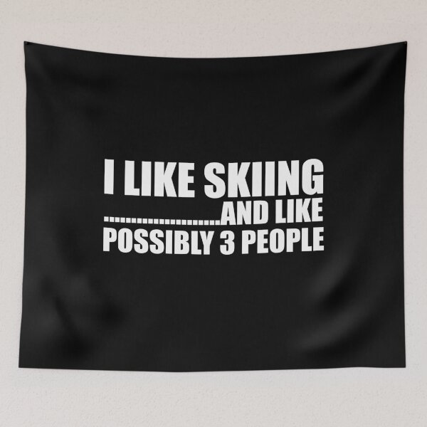 Item preview, I Like Skiing And Like Possibly 3 People - Funny Ski and Mountain Gift designed and sold by chriswilson111.