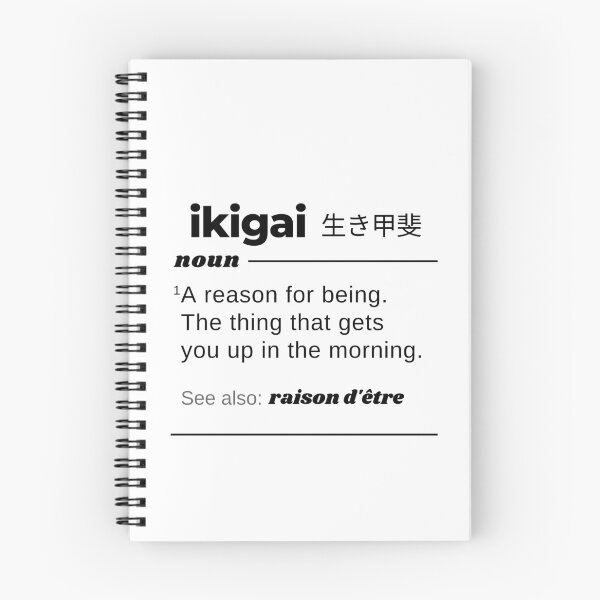 Item preview, Ikigai Definition Cute Funny Gift Fun Spiritual Motivational Inspirational Wise Quote designed and sold by EpsilonEridani.