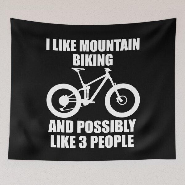 Item preview, I Like Mountain Biking And Possibly Like 3 People - Funny MTB and Mountain Gift designed and sold by chriswilson111.
