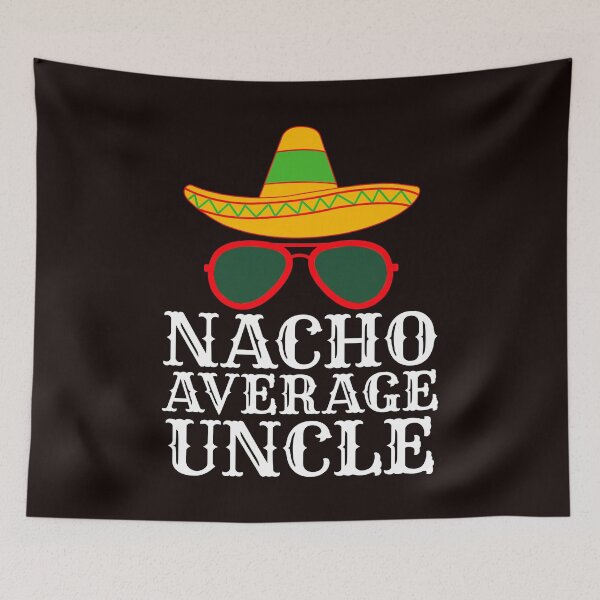 Item preview, Nacho Average Uncle - Christmas Gift For Uncle designed and sold by PremiumTShirts.