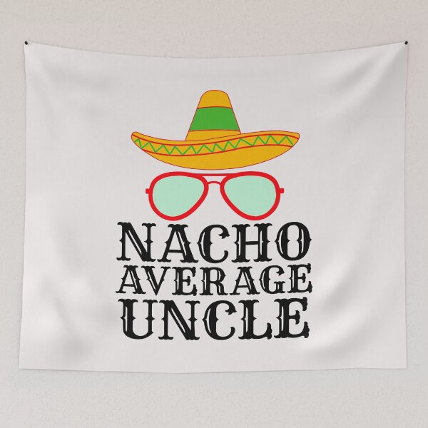 Item preview, Nacho Average Uncle - Christmas Gift For Uncle designed and sold by PremiumTShirts.