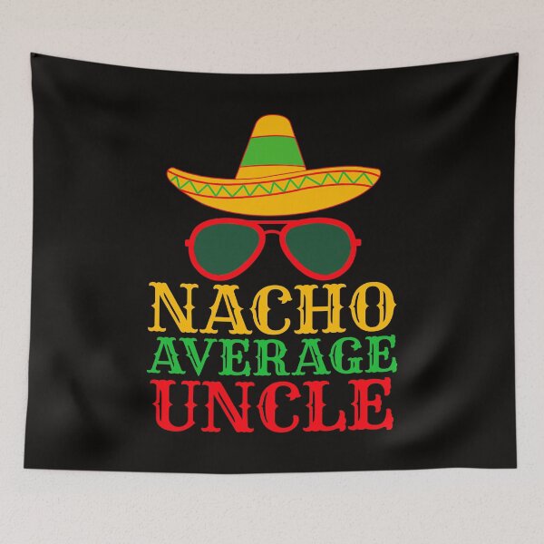 Item preview, Nacho Average Uncle - Christmas Gift For Uncle designed and sold by PremiumTShirts.