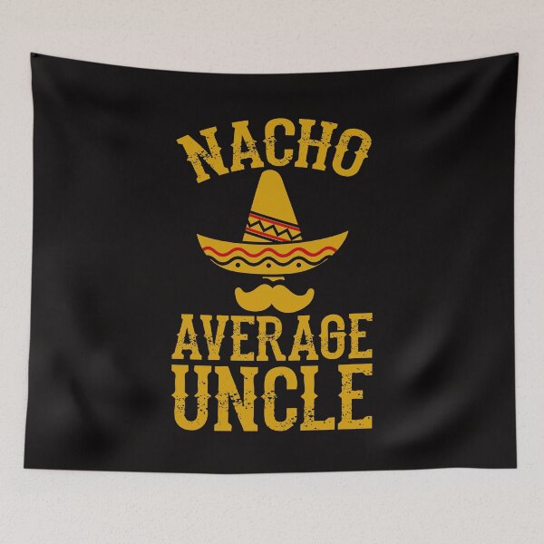 Item preview, Nacho Average Uncle - Christmas Gift For Uncle designed and sold by PremiumTShirts.