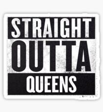 straight out of queens Sticker