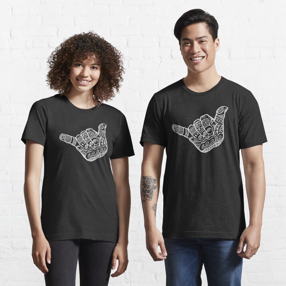 Hang Loose - Polynesian, Tribal Shaka Hand Sign in White Essential T-Shirt