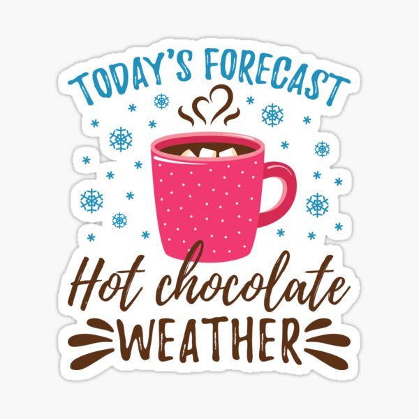 Item preview, Today's Forecast Hot Chocolate Weather designed and sold by jaygo.