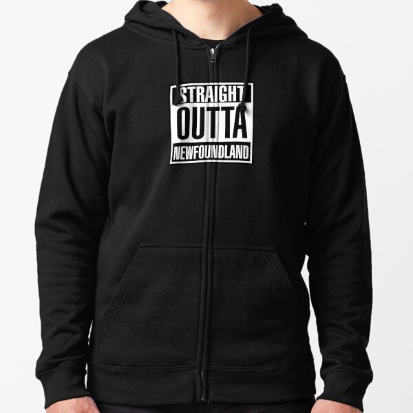 Straight Outta Newfoundland || Newfoundland and Labrador || Gifts || Souvenirs || Clothing Zipped Hoodie