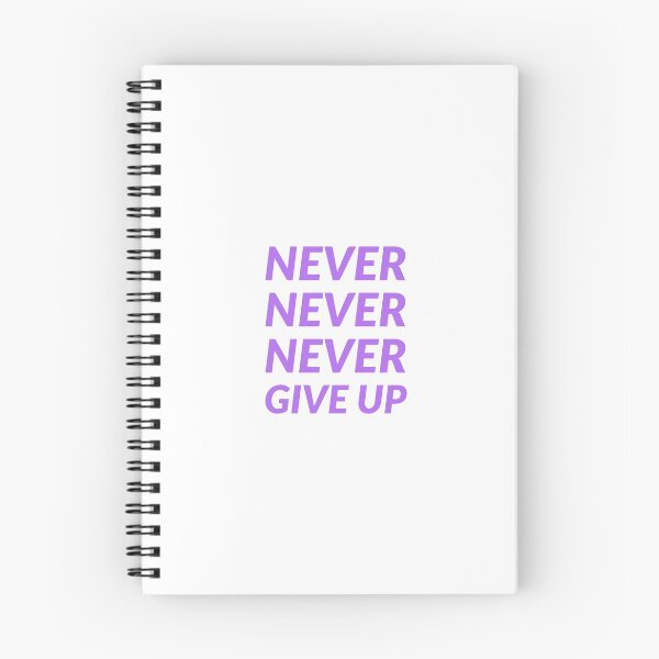 Item preview, NEVER NEVER NEVER GIVE UP designed and sold by Inspirationmotivation.