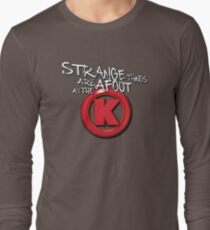 Strange Things Are Afoot At The Circle K Long Sleeve T-Shirt
