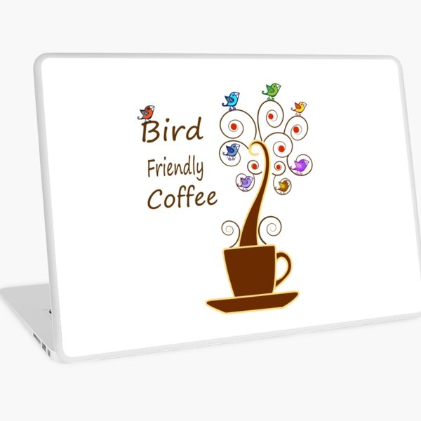 Save Birds' Habitats with Bird Friendly Coffee Laptop Skin
