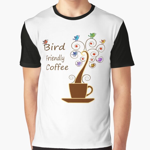 Save Birds' Habitats with Bird Friendly Coffee Graphic T-Shirt
