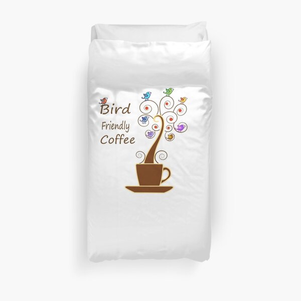 Save Birds' Habitats with Bird Friendly Coffee Duvet Cover