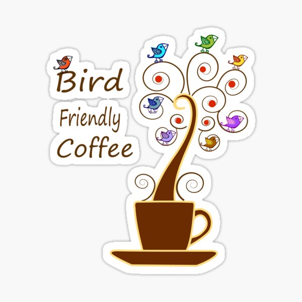 Save Birds' Habitats with Bird Friendly Coffee Sticker