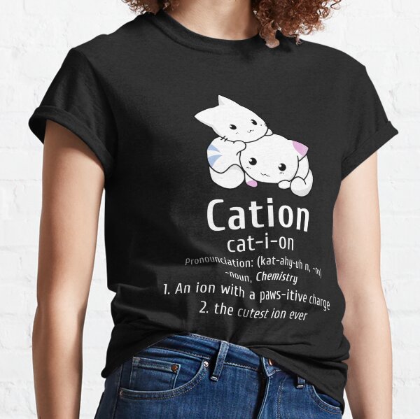 Cation T-Shirts for Sale