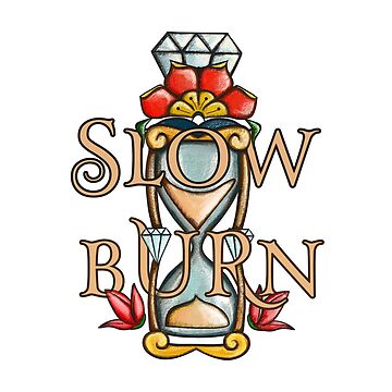 Artwork thumbnail, slow burn by FandomsShirtsPH Inc