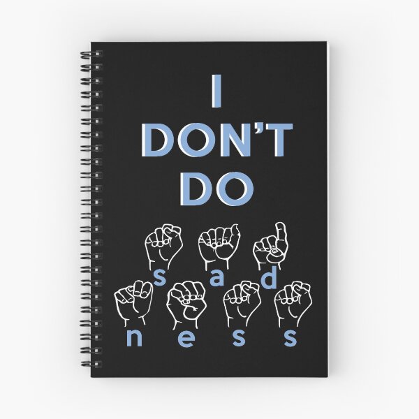 Item preview, I Don't Do Sadness- Spring Awakening ASL designed and sold by divaree.