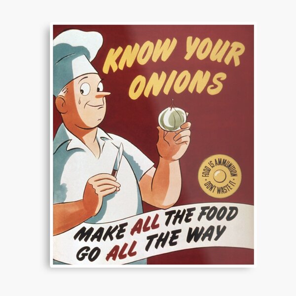Vintage WW2 Know Your Onions Food Poster Metal Print