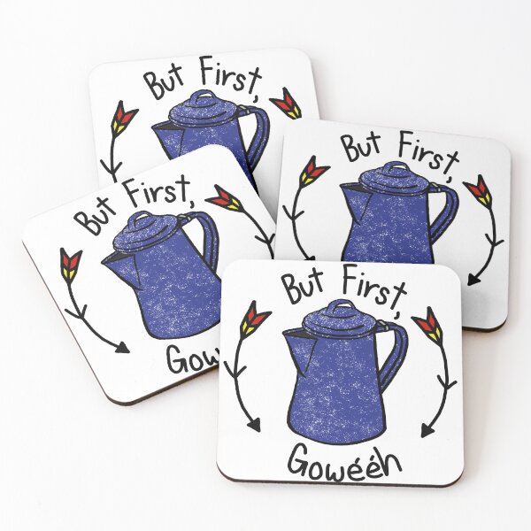 Item preview, But First, Gowééh!  designed and sold by Miichikocreate.