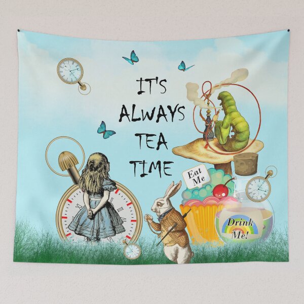Item preview, It's Always Tea Time - Alice In Wonderland designed and sold by maryedenoa.