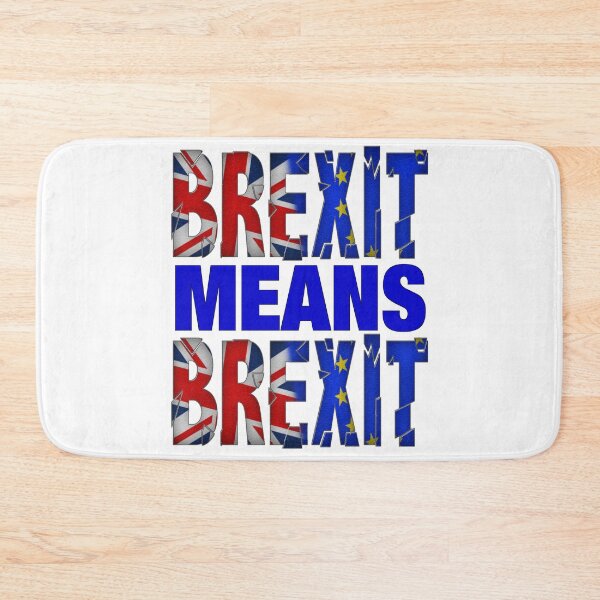 Item preview, BREXIT MEANS BREXIT designed and sold by PapaSquatch.