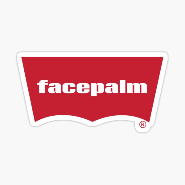 Item preview, Facepalm You Can’t Be That Dumb designed and sold by ProjectX23.