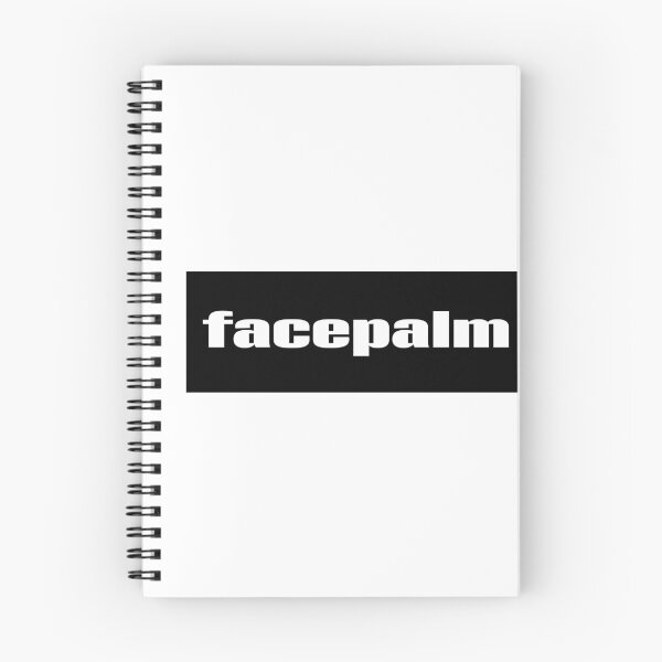Item preview, Facepalm You Can’t Be That Dumb designed and sold by ProjectX23.