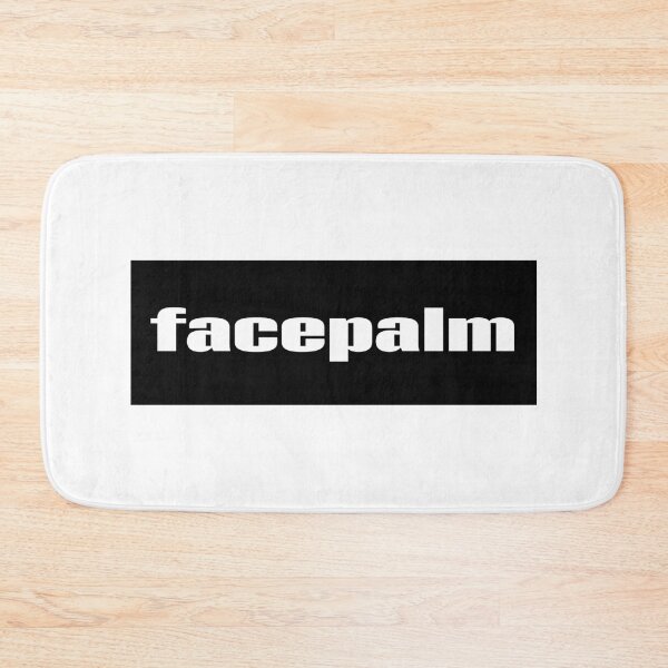 Item preview, Facepalm You Can’t Be That Dumb designed and sold by ProjectX23.