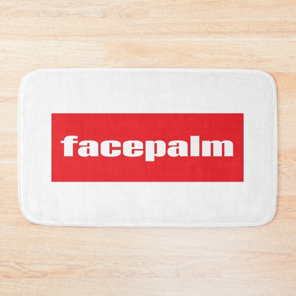 Item preview, Facepalm You Can’t Be That Dumb designed and sold by ProjectX23.