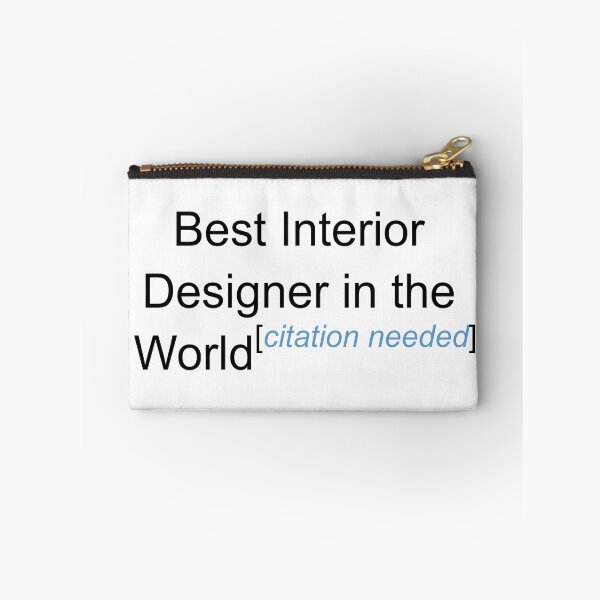 Item preview, Best Interior Designer in the World - Citation Needed! designed and sold by lyricalshirts.
