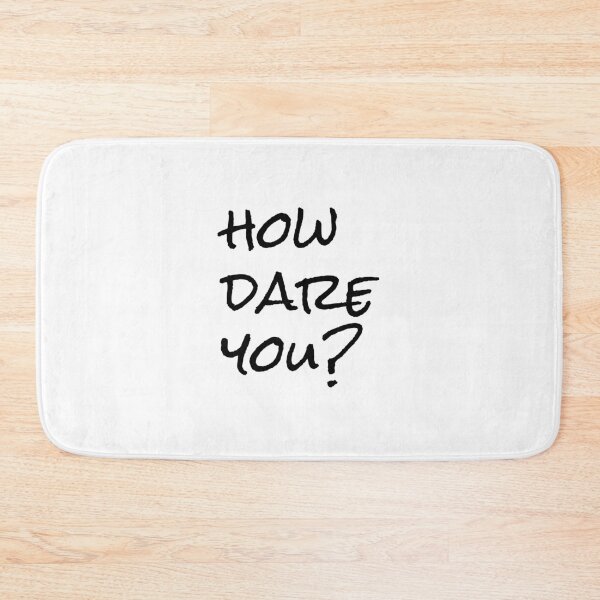 Item preview, How dare you, Greta designed and sold by avit1.