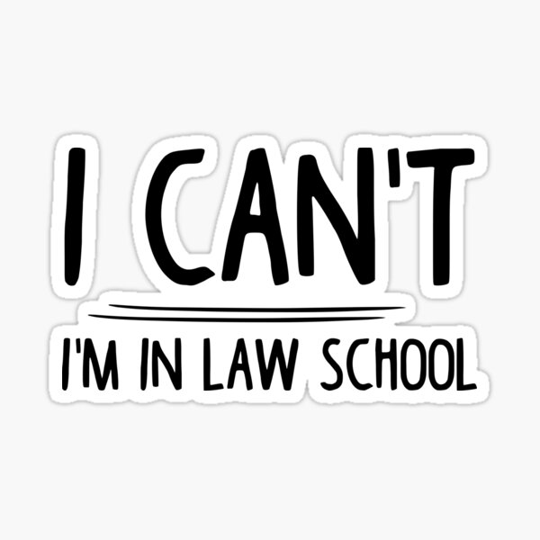 i-can-t-i-m-in-law-school-shirt-sticker-for-sale-by-anasshtm-redbubble