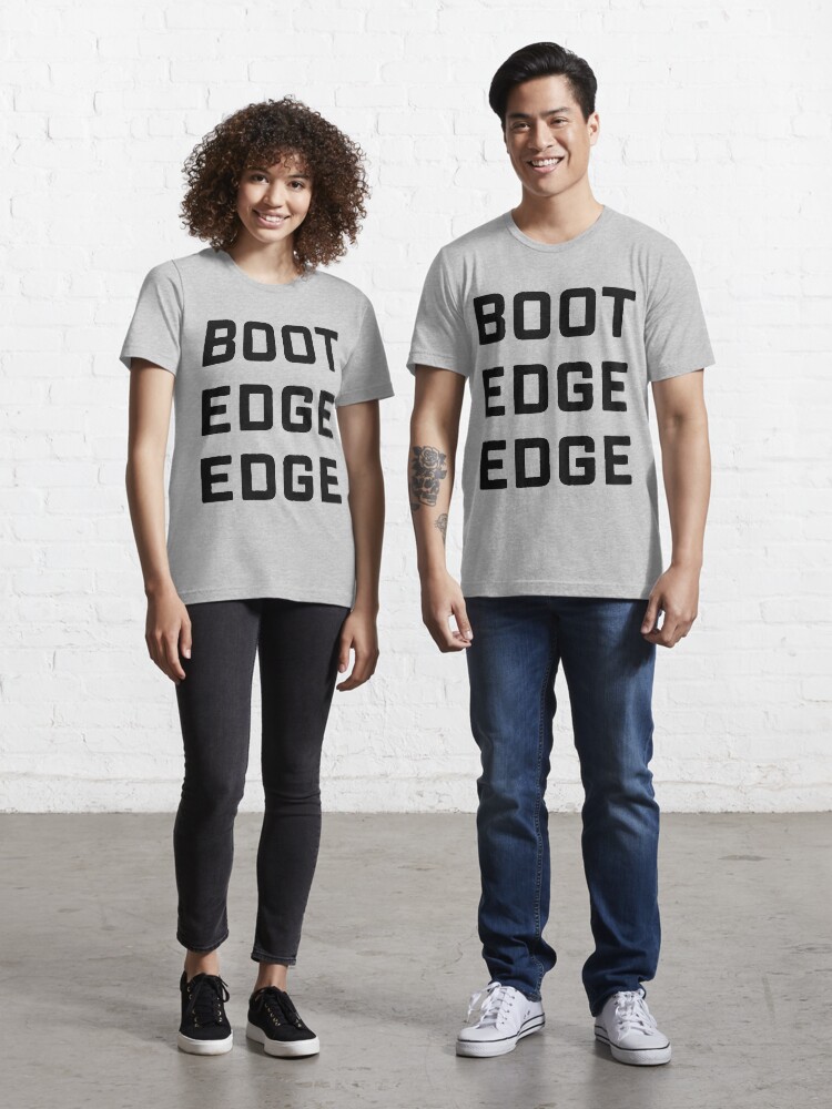 Boot edge sales edge t shirt