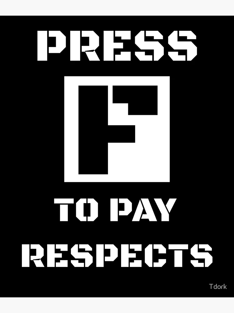 Press F to Pay Respects Poster for Sale by JaimieMcCaw
