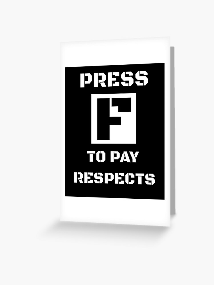 Funny Meme Press F to Pay Respects Greeting Card for Sale by