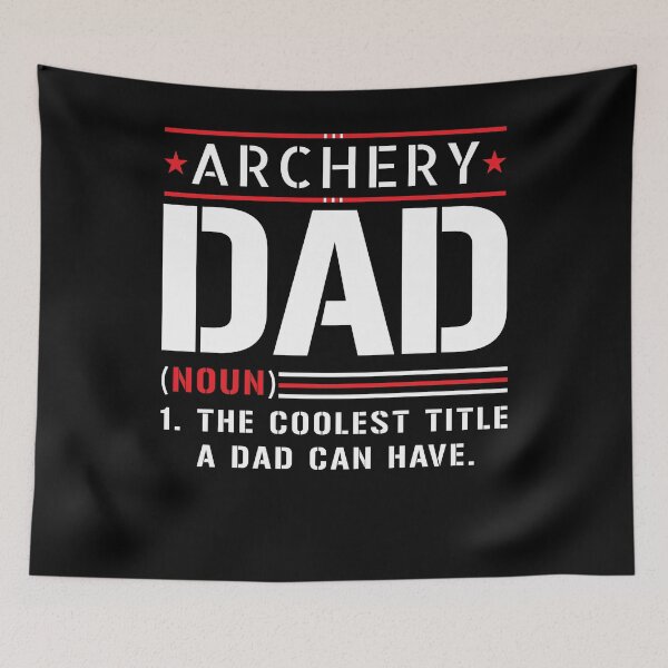 Item preview, Archery dad father saying designed and sold by 1681830934131.