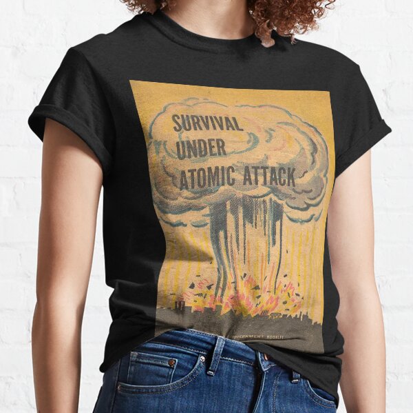 Survival, Atomic, Atomic Bomb, Attack, Poster, 1950. Classic T-Shirt