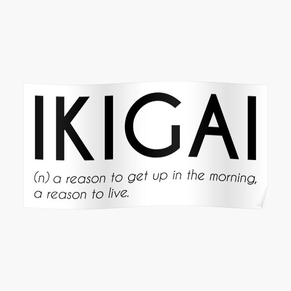 Ikigai - Japanese Beautiful Word Poster