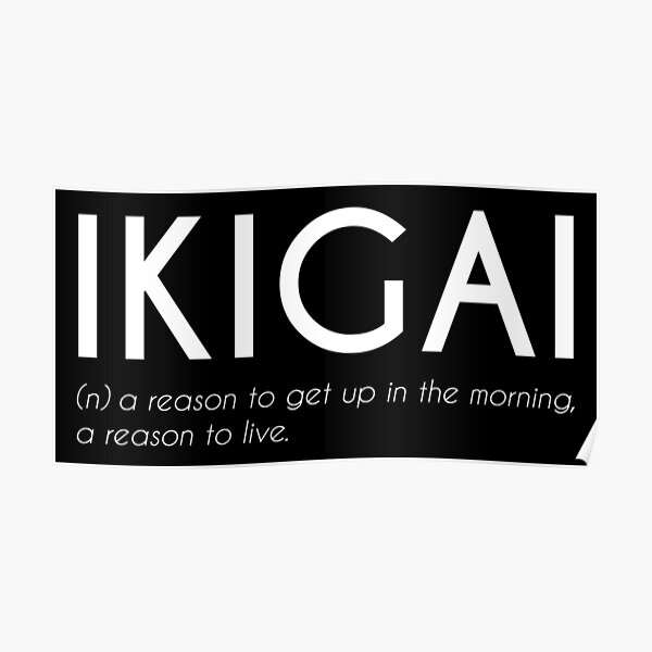Ikigai - Japanese Beautiful Word (white) Poster