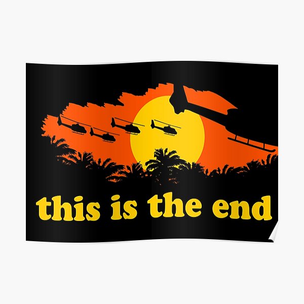 Apocalypse Now: This is the end Poster