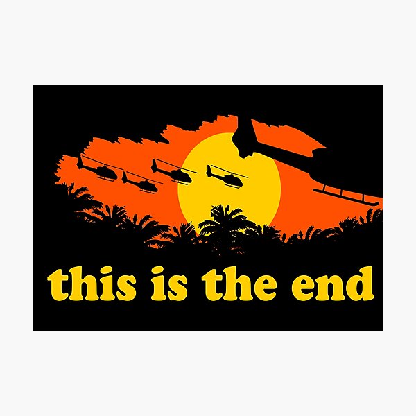 Apocalypse Now: This is the end Photographic Print