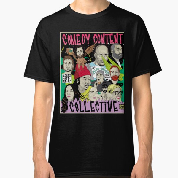 Comedy Content Collective - comedian standup podcast your mom's house congratulations JRE tigerbelly Classic T-Shirt