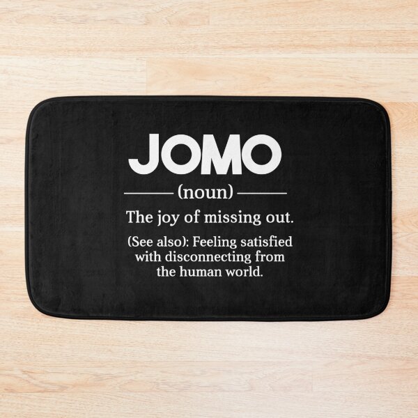 Item preview, JOMO The Joy Of Missing Out designed and sold by kjanedesigns.
