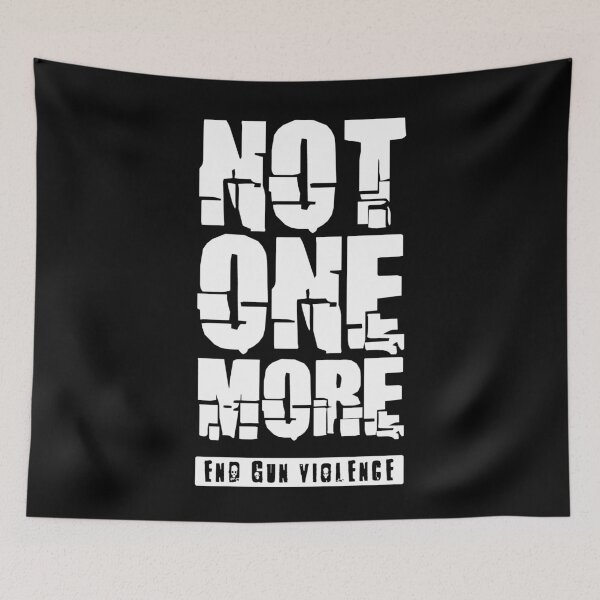 Item preview, Not One More - End Gun Violence designed and sold by RAWWR.