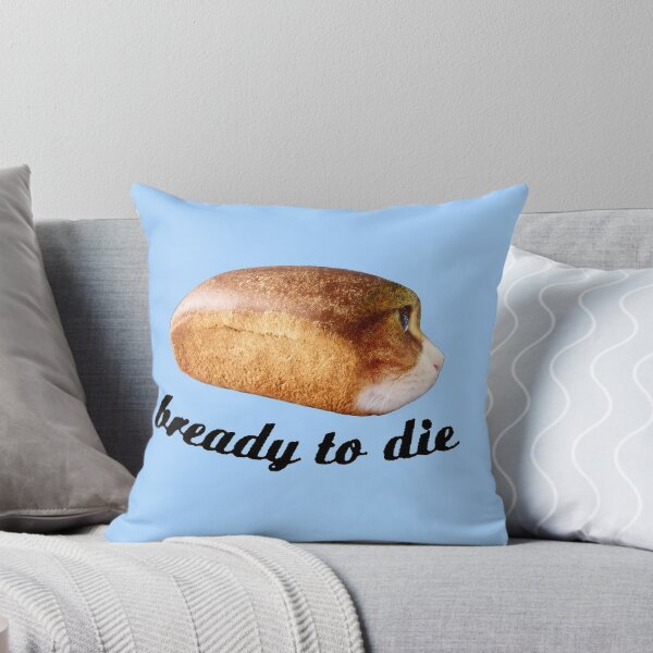 Item preview, Bready to Die designed and sold by Natrwal.