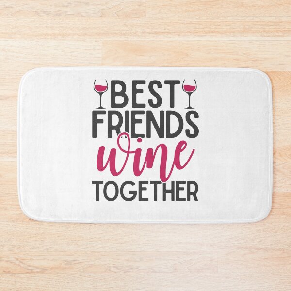 Item preview, Best Friends Wine Together designed and sold by starsdesigns.