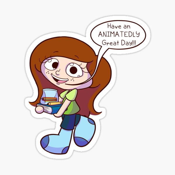 Have an ANIMATEDLY Great Day Sticker